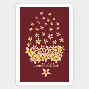 A Smell of Lilies Sticker